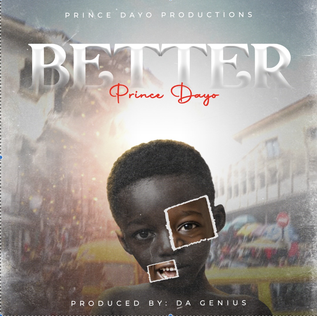 [Music] Prince Dayo – Better – BLN ENTERTAINMENT TV