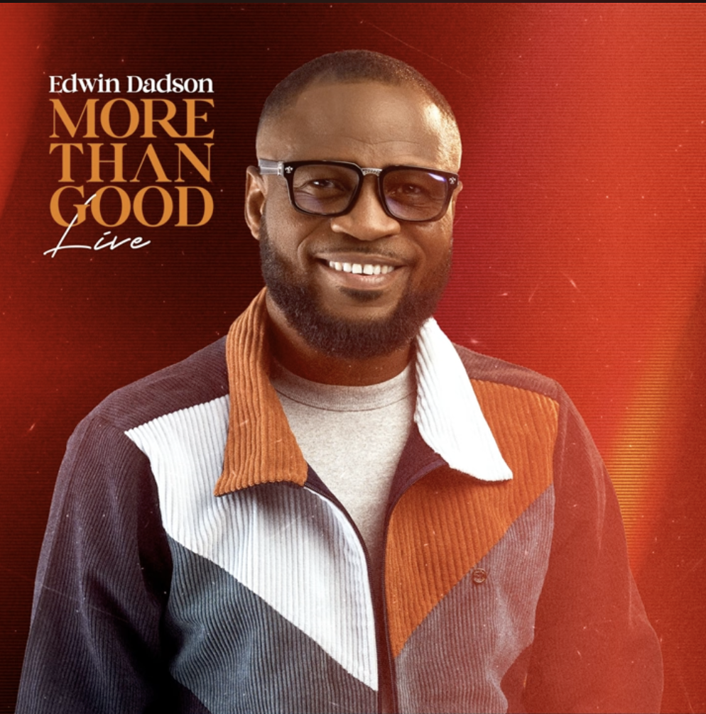 [Music] Edwin Dadson – More Than Good – BLN ENTERTAINMENT TV