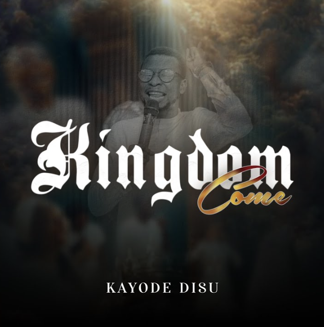 [Music] Kayode Disu – Kingdom Come – BLN ENTERTAINMENT TV