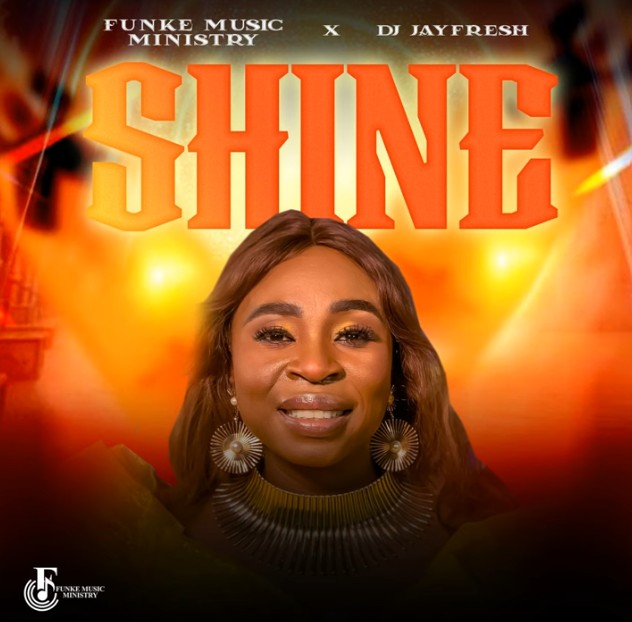 [Music] Funke Music Ministry ft. Dj Jayfresh - Shine - BLN ENTERTAINMENT TV