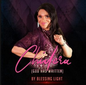 Blessing Light - Chidera (God Has Written)